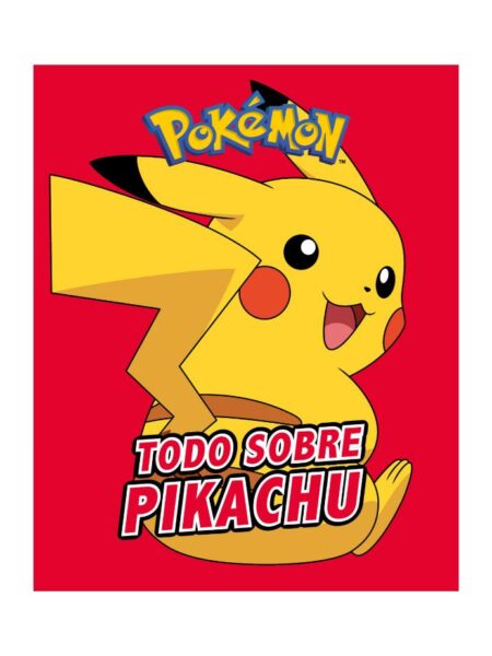 POKÉMON TODO SOBRE PIKACHU