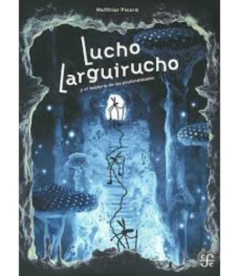 LUCHO LARGUIRUCHO Y EL MISTERIO DE LAS PROFUNDIDADES