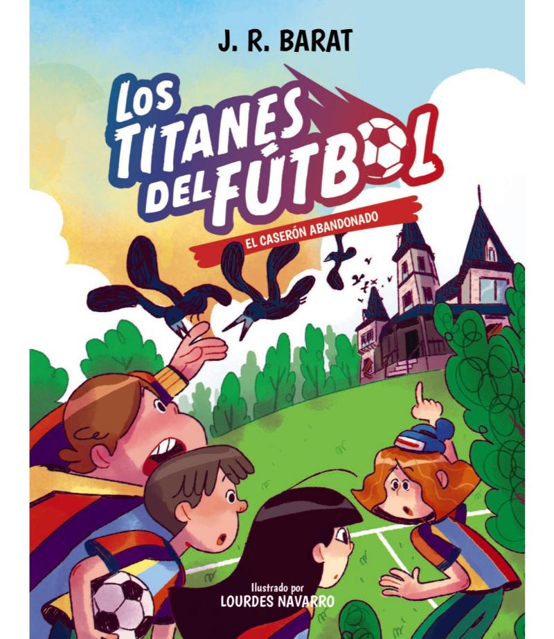 TITANES DEL FÚTBOL 2 EL CASERÓN ABANDONADO