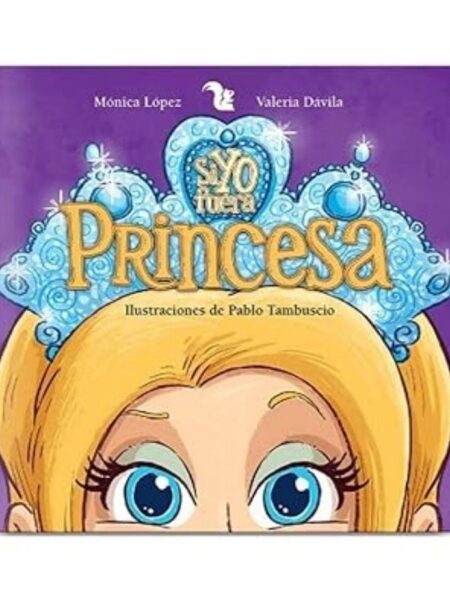SI YO FUERA PRINCESA