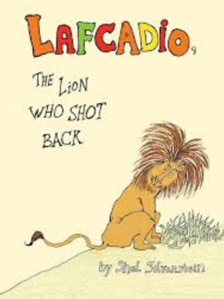 LAFCADIO, THE LION WHO SHOT BACK
