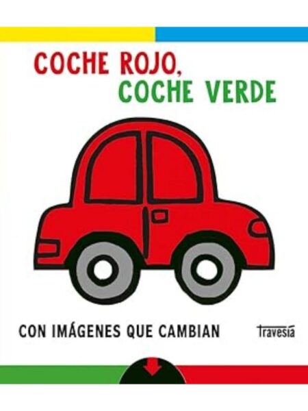 ¡CHOCHE ROJO, COCHE VERDE!