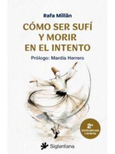 CÓMO SER SUFÍ Y MORIR EN EL INTENTO
