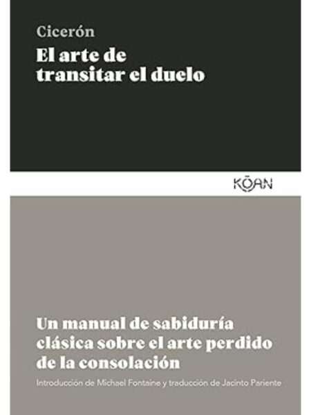 ARTE DE TRANSITAR EL DUELO, EL