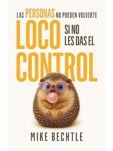 PERSONAS NO PUEDEN VOLVERTE LOCO SI NO LES DAS EL CONTROL, LAS