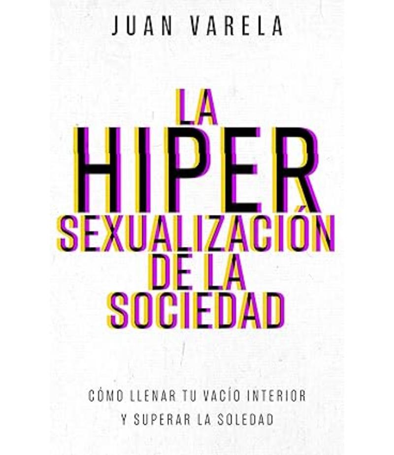 HIPERSEXUALIZACIÓN DE LA SOCIEDAD, LA