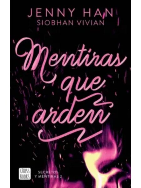 MENTIRAS QUE ARDEN -SECRETOS Y MENTIRAS 2-