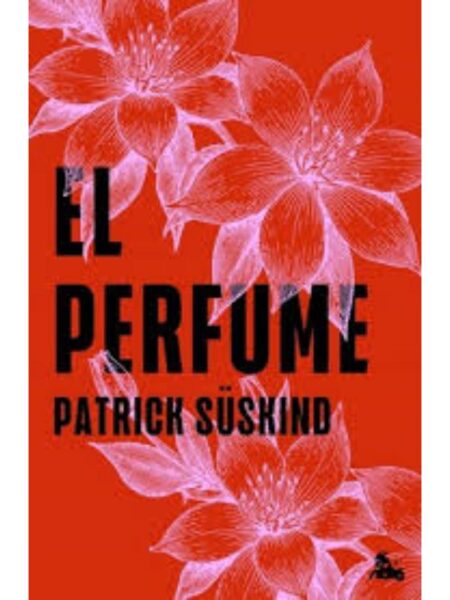 PERFUME, EL -TAPA DURA-