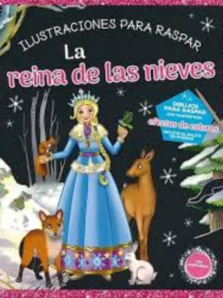 REINA DE LAS NIEVES, LA -ILUSTRACIONES PARA RASPAR-