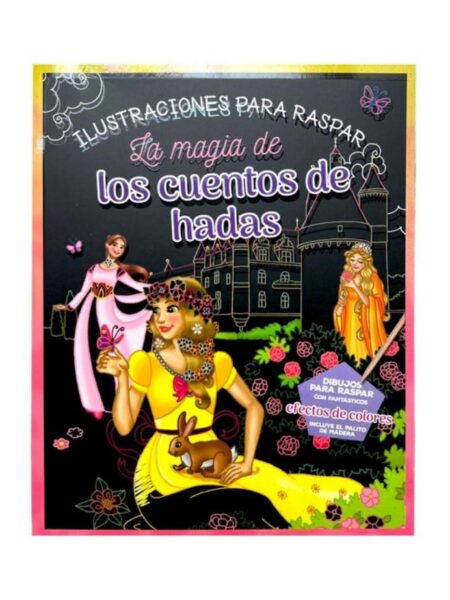MAGIA DE LOS CUENTOS DE HADAS, LA -ILUSTRACIONES PARA RASPAR-