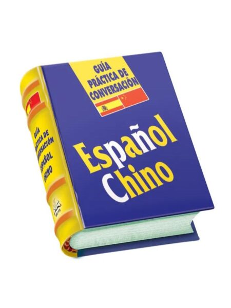 GUÍA PRÁCTICA DE CONVERSACIÓN ESPAÑOL - CHINO -MINIBOOK-