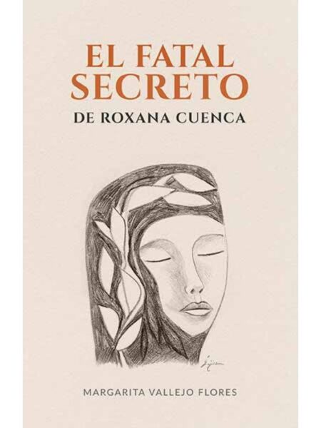 EL FATAL SECRETO DE ROXANA CUENCA