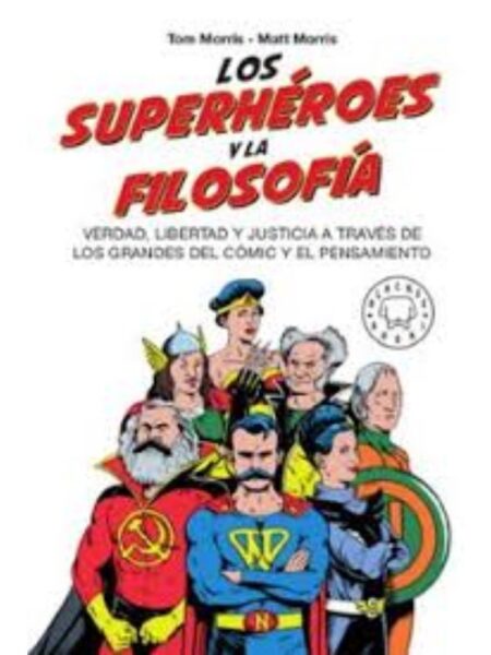 SUPERHÉROES Y LA FILOSOFÍA, LOS