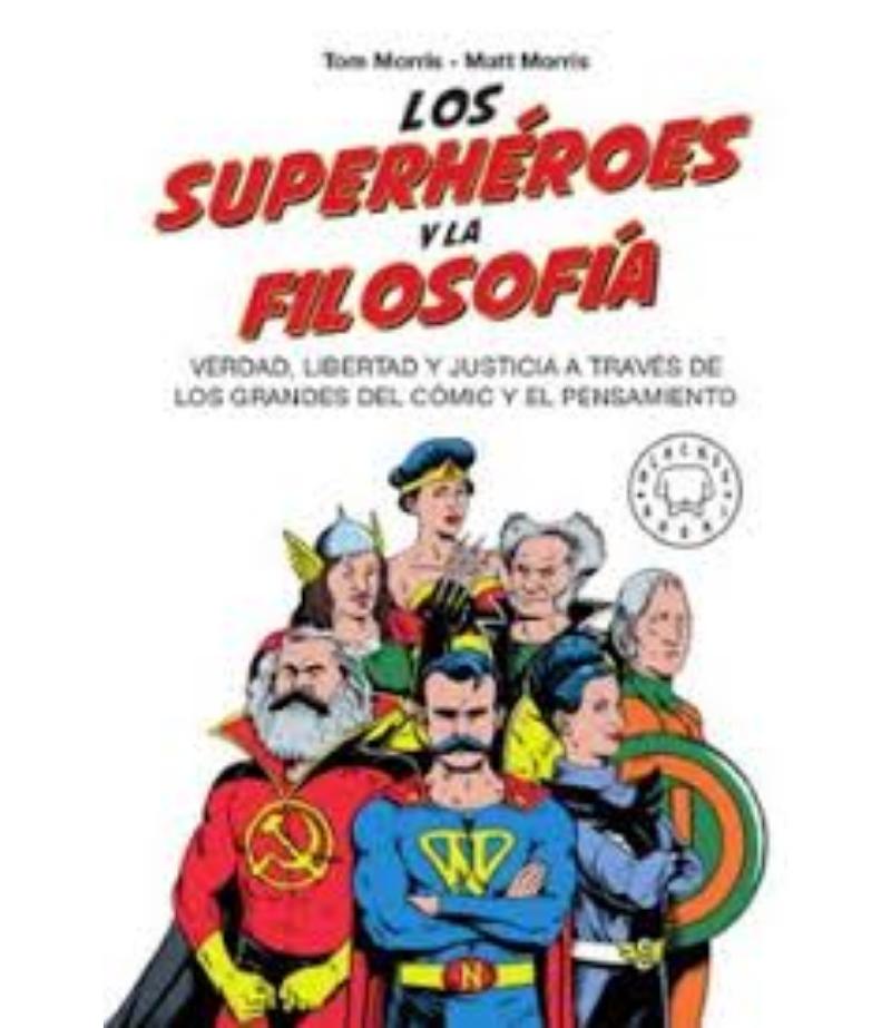 SUPERHÉROES Y LA FILOSOFÍA, LOS