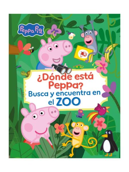 DÓNDE ESTÁ PEPPA? -BUSCA Y ENCUENTRA EN EL ZOO