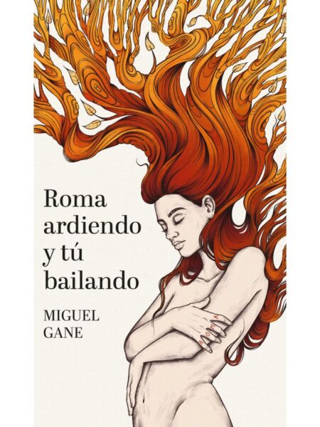ROMA ARDIENDO Y TÚ BAILANDO