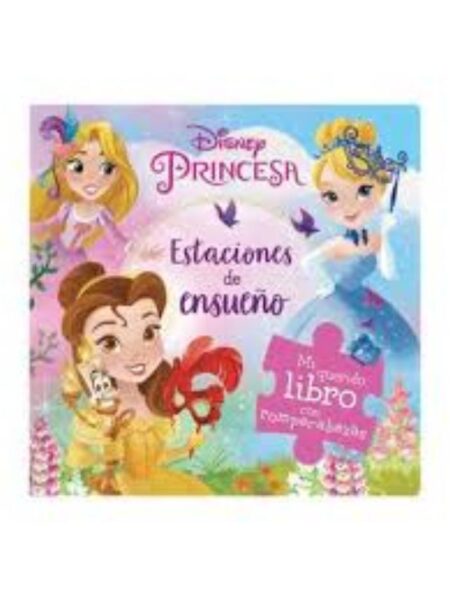 ESTACIONES DE ENSUEÑO -DISNEY PRINCESAS- CON ROMPECABEZAS