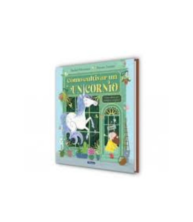 CÓMO CULTIVAR UN UNICORNIO
