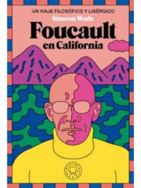 FOUCAULT EN CALIFORNIA