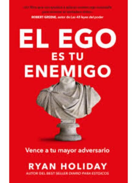 EGO ES TU ENEMIGO, EL