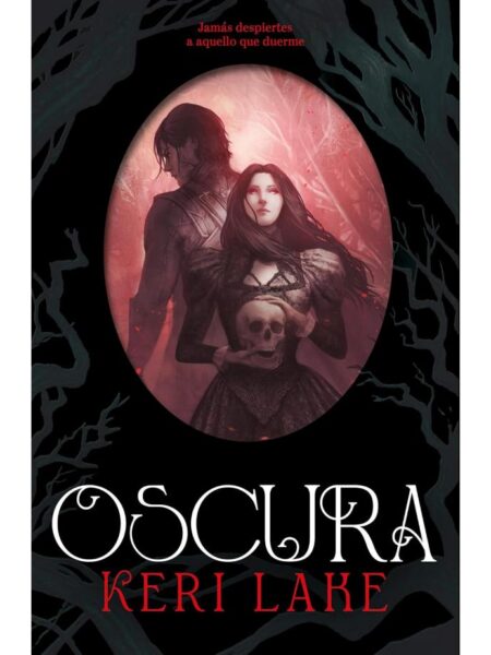 OSCURA -EL BOSQUE VORAZ 2- EDICIÓN ESPECIAL