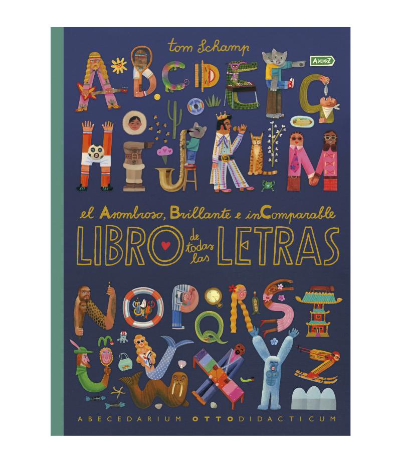 ASOMBROSO, BRILLANTE E INCOMPARABLE LIBRO DE TODAS LAS LETRAS, EL