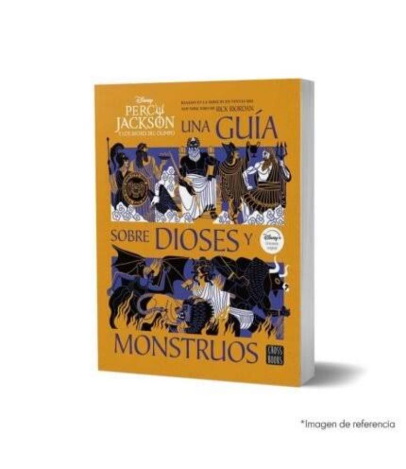 PERCY JACKSON Y LOS DIOSES DEL OLIMPO -UNA GUÍA SOBRE DIOSES Y MONSTRUOS-