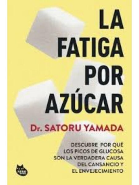 FATIGA POR AZÚCAR, LA