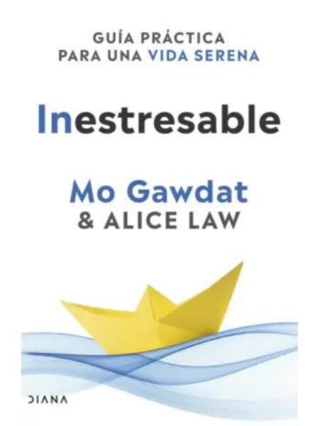 INESTRESABLE -GUÍA PRÁCTICA PARA UNA VIDA SERENA-