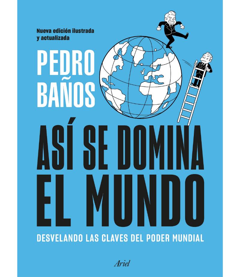 ASÍ SE DOMINA EL MUNDO -EDICIÓN ILUSTRADA-