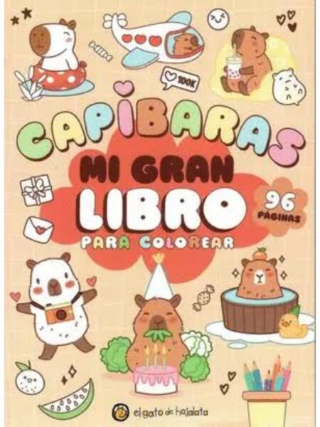 CAPIBARAS -MI GRAN LIBRO PARA COLOREAR-