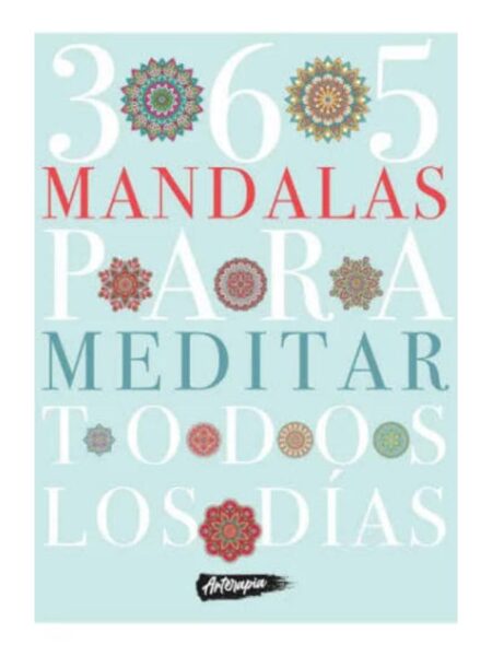 365 MANDALAS PARA MEDITAR TODOS LOS DÍAS