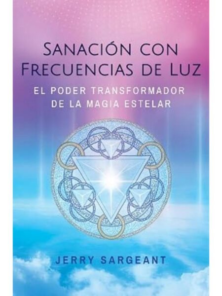 SANACIÓN CON FRECUENCIAS DE LUZ