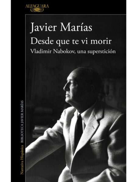DESDE QUE TE VI MORIR -VLADIMIR NABOKOV, UNA SUPERSTICIÓN-