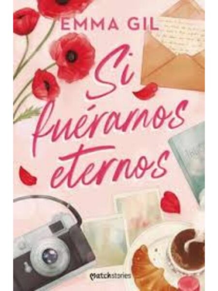 SI FUÉRAMOS ETERNOS