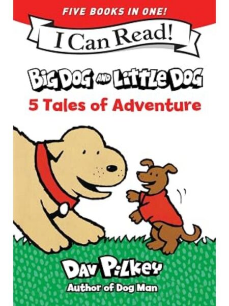 BIG DOG AND LITTLE DOG 5 TALES OF ADVENTURE -I CAN READ-