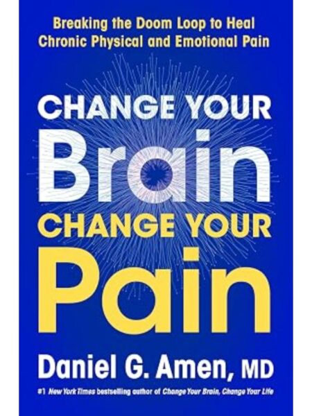 CHANGE YOUR BRAIN, CHANGE YOUR PAIN