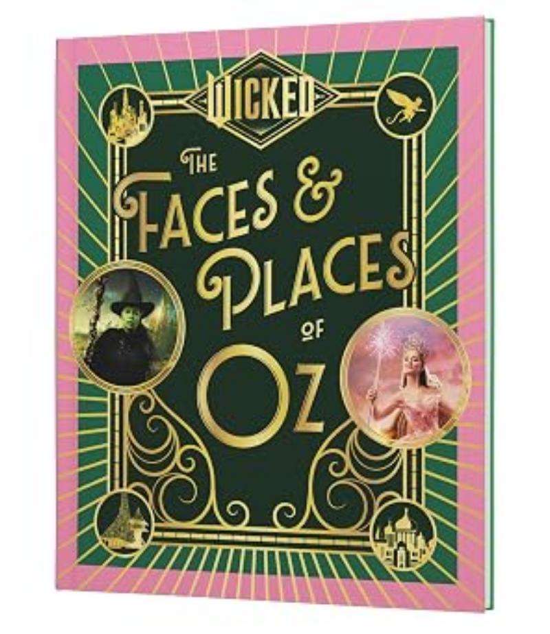 WICKED THE FACES & PLACES OF OZ