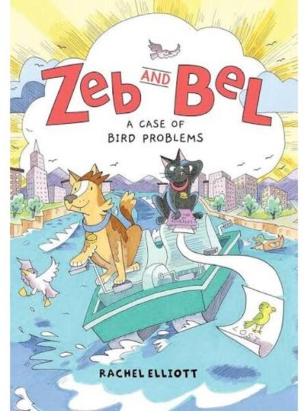 ZEB AND BEL A CASE OF BIRD PROBLEMS
