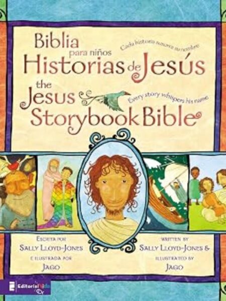 JESUS STORYBOOK BIBLE / BIBLIA PARA NINOS HISTORIAS DE JESUS