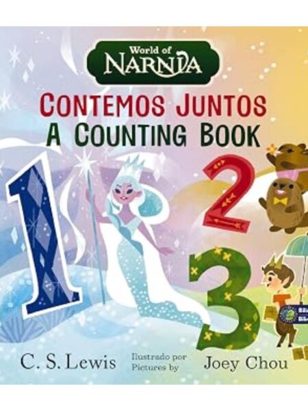 THE CHRONICLES OF NARNIA A COUNTING BOOK / LAS CRÓNICAS DE NARNIA CONTEMOS JUNTOS