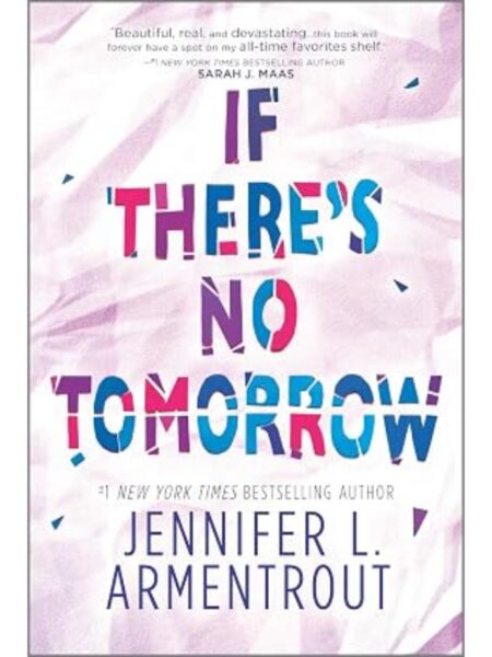 IF THERE'S NO TOMORROW