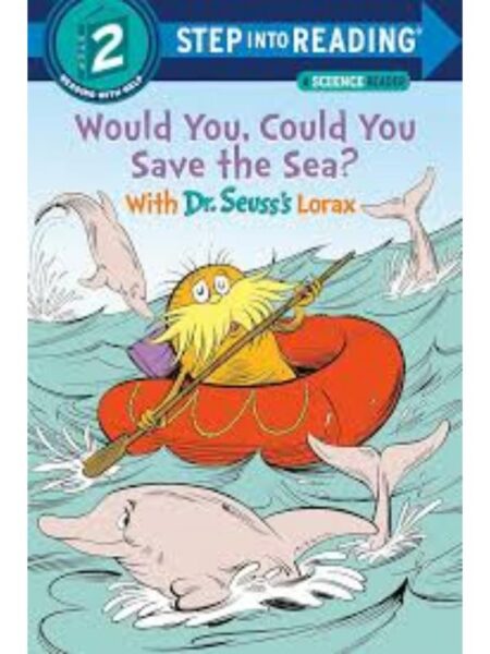 WOULD YOU, COULD YOU SAVE THE SEA? WITH DR. SEUSS´S LORA -LEVEL 2-
