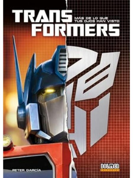 TRANSFORMERS MÁS DE LO QUE TUS OJOS HAN VISTO