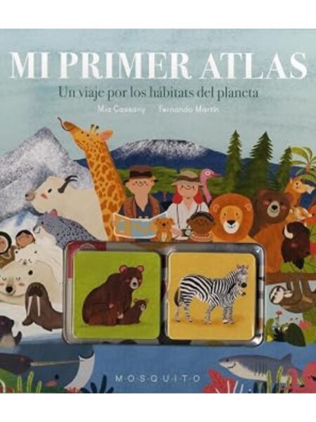 MI PRIMER ATLAS -UN VIAJE POR LOS HABITATS DEL PLANETA-