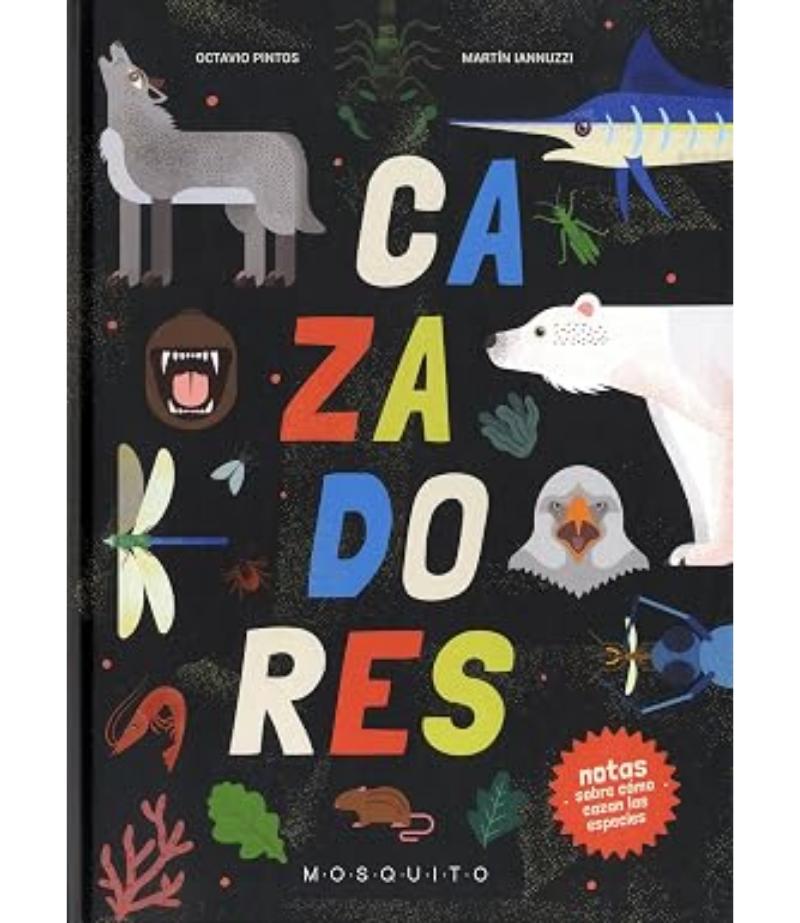 CAZADORES -NOTAS SOBRE CÓMO CAZAN LAS ESPECIES-