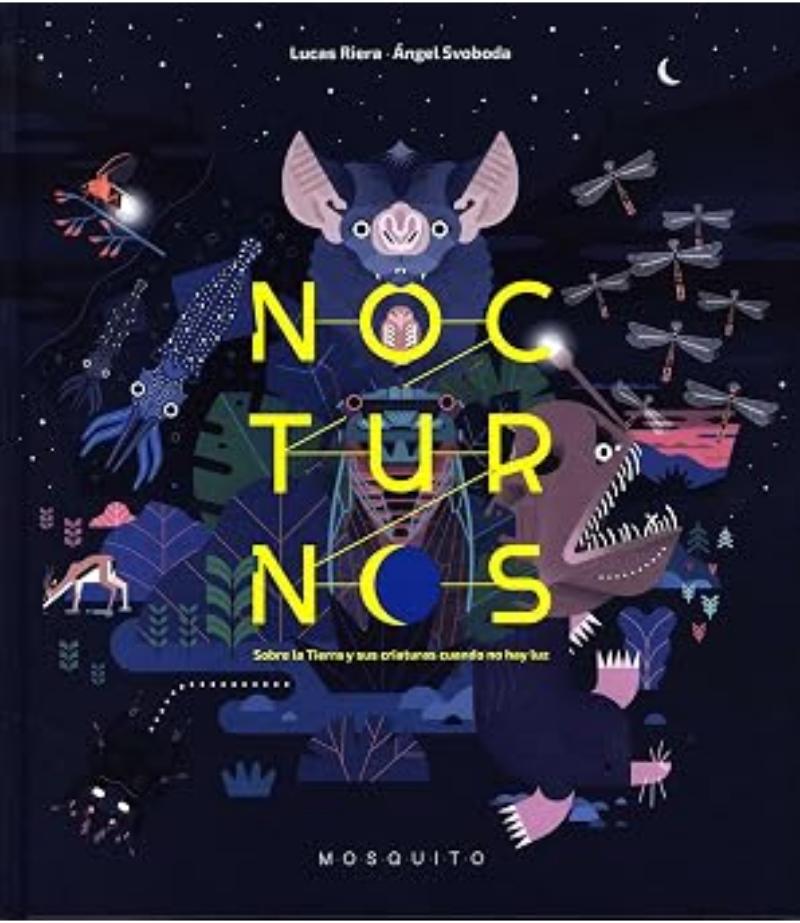 NOCTURNOS -SOBRE LA TIERRA Y SUS CRIATURAS CUANDO NO HAY LUZ-