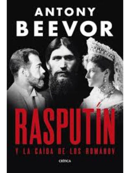 RASPUTÍN Y LA CAIDA DE LOS ROMANOV