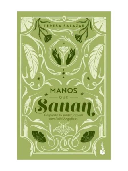 MANOS QUE SANAN -DESPIERTA TU PODER INTERIOR CON REIKI ANGELICAL-