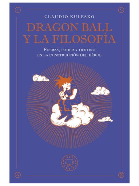 DRAGON BALL Y LA FILOSOFÍA